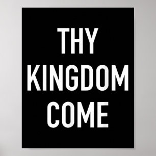 Thy Kingdom Kom - Christian Life Bible Faith Quot Poster