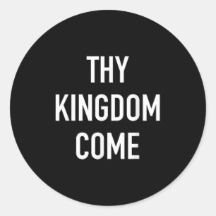 Thy Kingdom Kom - Christian Life Bible Faith Quot Runt Klistermärke