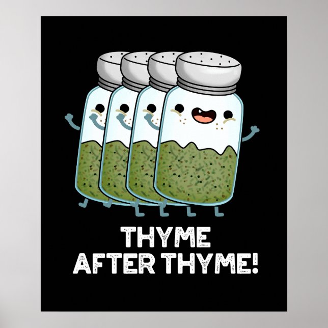 Thyme After Thyme Funny Herb Pun Mörk BG Poster (Framsidan)