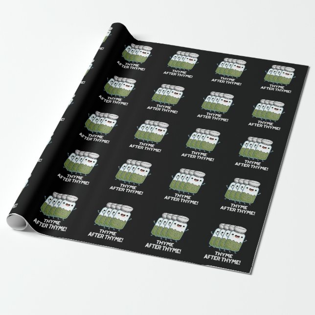Thyme After Thyme Funny Herb Pun Mörk BG Presentpapper (Utrullad)