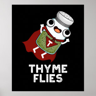 Thyme Flies Funny Herb Pun Mörk BG Poster