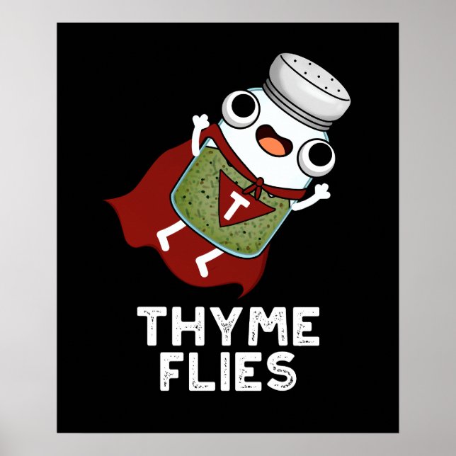 Thyme Flies Funny Herb Pun Mörk BG Poster (Framsidan)