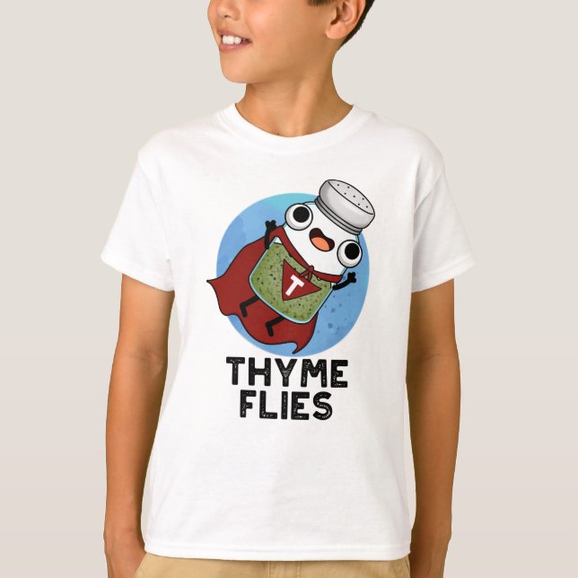 Thyme Flies Funny Herb Pun T Shirt (Framsida)