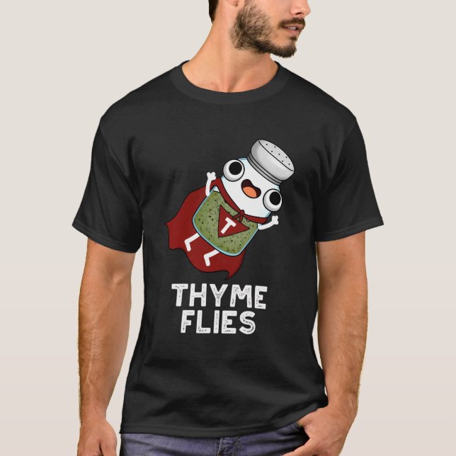 Thyme Flies Funny Herb Pun T Shirt (Framsida)