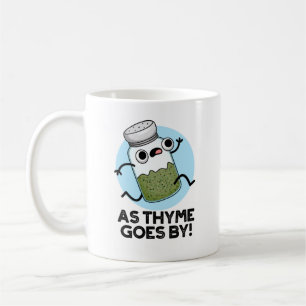 Thyme går av Funny Herb Spice Pun Kaffemugg