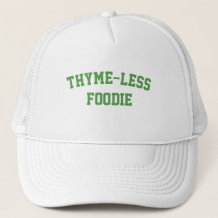 Thyme-Less Foodie, Funny Foodie Keps