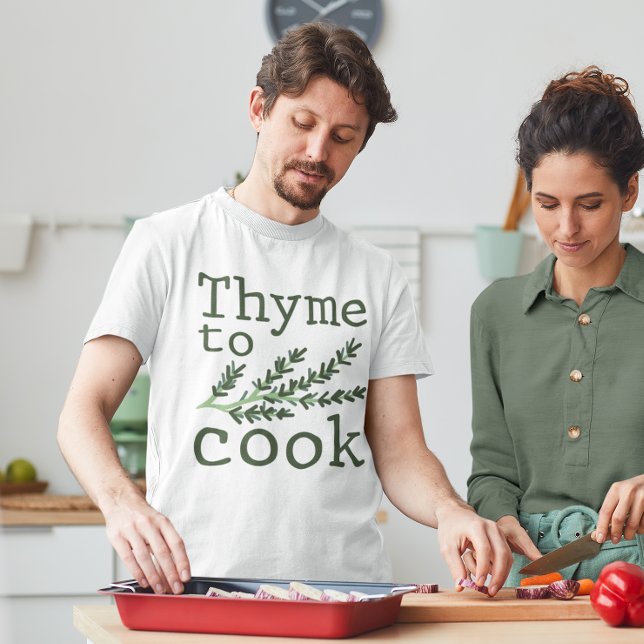 Thyme to Cook T Shirt (thyme to cook shirt)