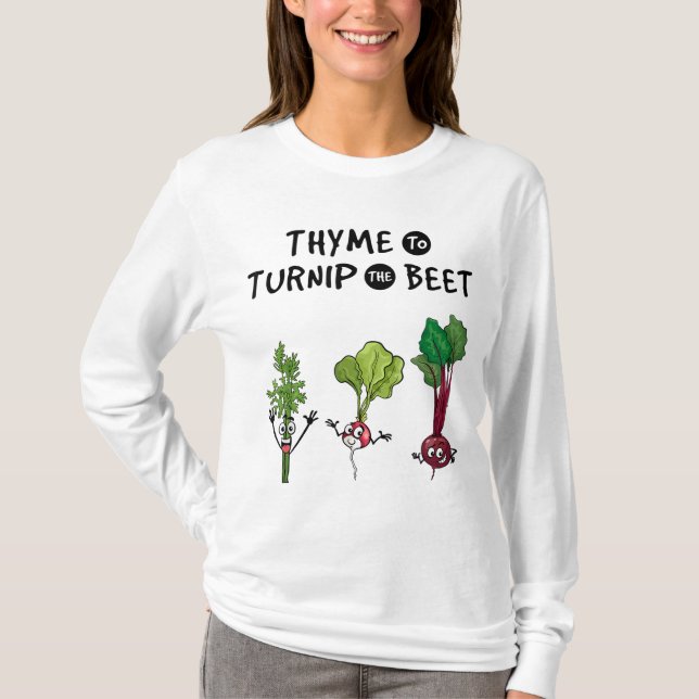 Thyme to Turnip the Beet Funny Gardener Vegan T Shirt (Framsida)