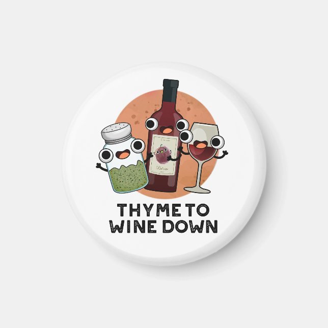 Thyme to Vin Down Funny Chill Pun Magnet (Framsidan)