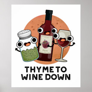 Thyme to Vin Down Funny Chill Pun Poster