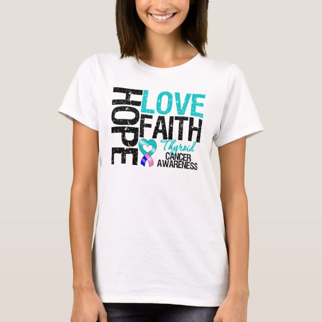 Thyroid Cancer Hope Kärlek Faith Tee (Framsida)