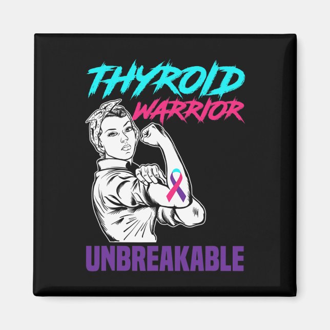 Thyroid Cancer med Warrior Unbryable Support Thyro Magnet (Framsidan)