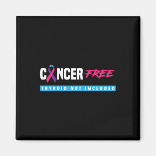 Thyroid Cancer Support Thyroid Cancer utan cancer Magnet