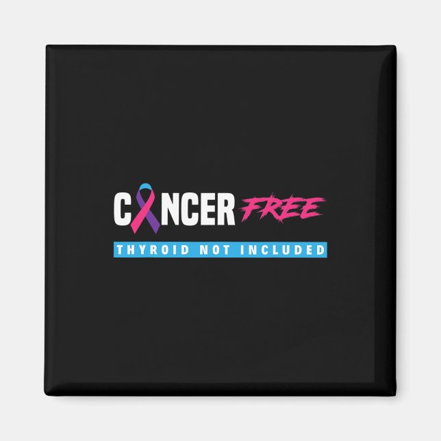 Thyroid Cancer Support Thyroid Cancer utan cancer Magnet (Framsidan)