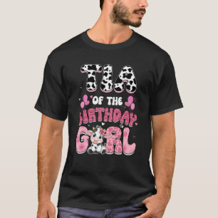 Tia of the Birthday Girl Cow Farm Family 1st Birth T Shirt