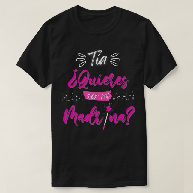 Tia Quieres ser mi Madrina Padrinos Regalos y peti T Shirt (Design framsida)