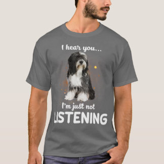 Tibetansk Terrier jag hör att du inte lyssnar T Shirt