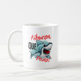 TIBURON SÄG QUE PEDO, SHARK, VAD SOM PÅGÅR KAFFEMUGG