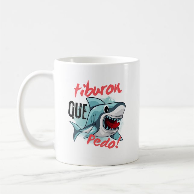 TIBURON SÄG QUE PEDO, SHARK, VAD SOM PÅGÅR KAFFEMUGG (Vänster)