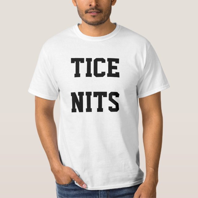 TICE-NITS. rolig t-shirt. T Shirt (Framsida)