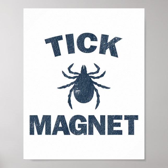 Tick Magnet Funny Camping And Hiking Bug Shirt  Poster (Framsidan)