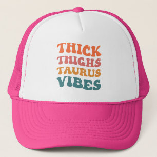 Tick Thighs Taurus Vibes Taurus Season Girl Retro Keps