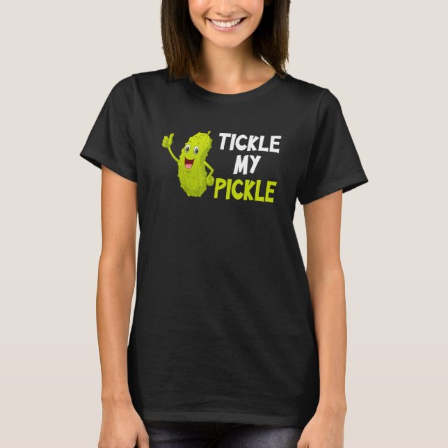 Tickle my pickle t shirt (Framsida)