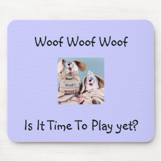 "TID ATT SPELA ÄNNU?" MOUSEPAD MUSMATTA