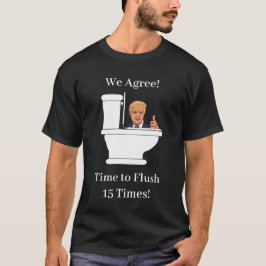 Tid för att spola Toalettrumpen för antitrumpen T Shirt