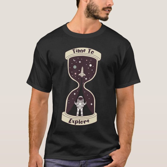 Tid för att utforska rymdrymdfarkostens astronautr t shirt (Framsida)