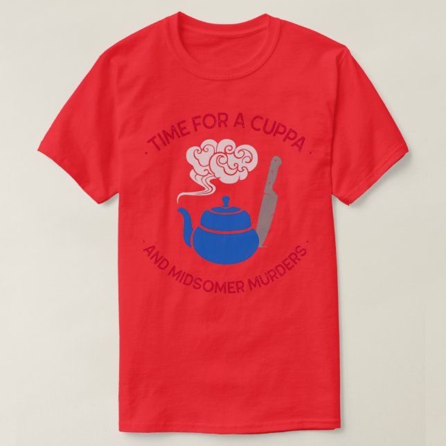 Tid för ett Cuppa och Midsomer Mur T Shirt (Design framsida)