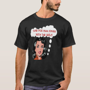 Tid för Mah Jongg med Girls Mah Jongg-utställninge T Shirt