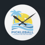 Tid för Pickleball-gåva alltid för Pickleball Rund Klocka<br><div class="desc">En konstig väggklocka för Pickleball-entusiasten.  "Det är alltid dags för pickleball".  Gör en fantastisk-gåva till pickleball-spelare,  lagkamrater,  klubb-organisatörer med mera.</div>