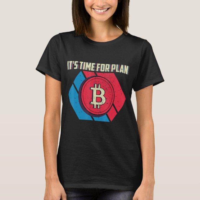 Tid för Plan B Bitcoin Retro Btc-kryptovaluta T Shirt (Framsida)