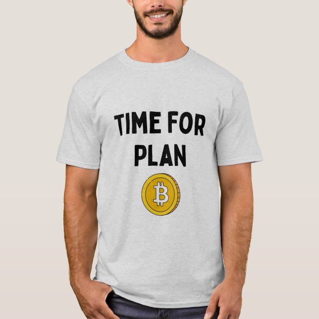 Tid för plan B-bitmynt T Shirt (Framsida)