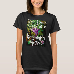 Tid för snabb Hummingbird Flutters Se Hummin T Shirt