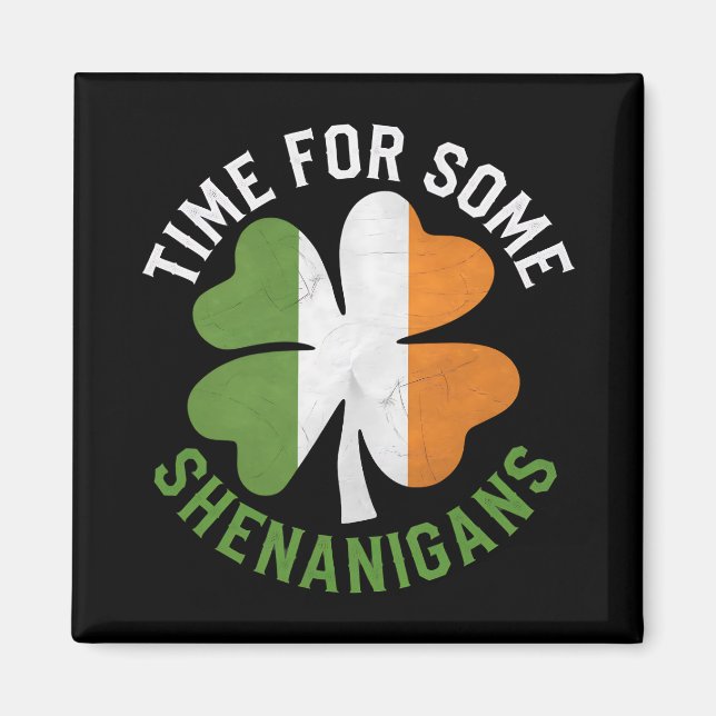 Tid för vissa shenanigans Klöver St patrick's day Magnet (Framsidan)