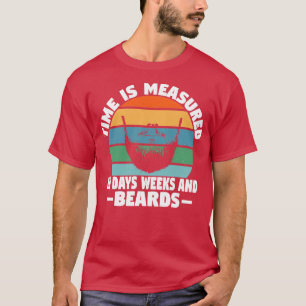 Tid mäts i dagar och skägg klassisk t shirt