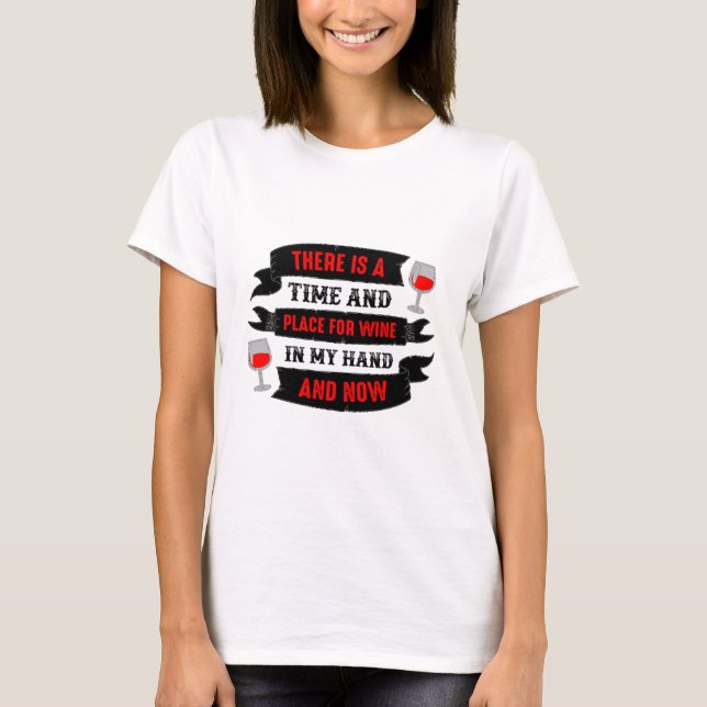 Tid och Ställe för Vin T Shirt (Framsida)