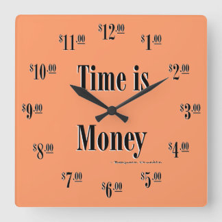 Tiden är Money Clock - Svart text på mango Fyrkantig Klocka
