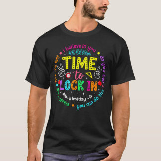 Tiden att låsa in sig på provdagen Gör ditt bästa  T Shirt