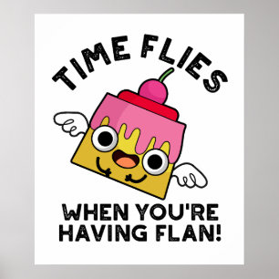 Tiden börjar när du har Flan Food Pun Poster