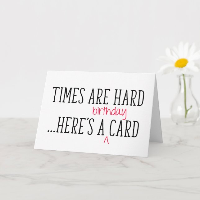 Tiderna är svåra, här är en fin födelsedag kort (Liten växt)