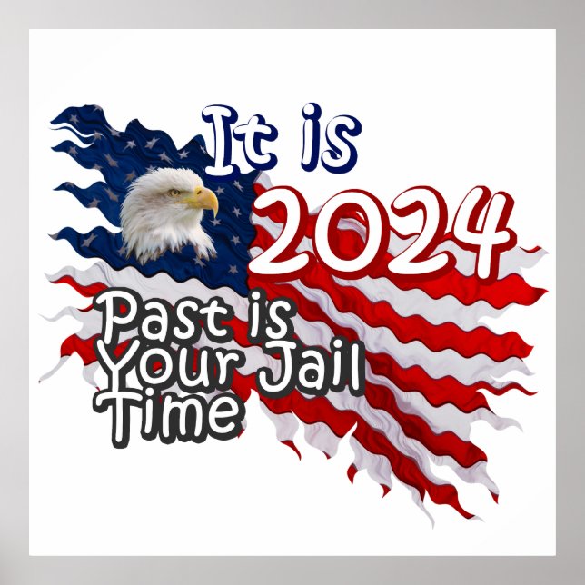 Tidigare är din jail Time Donald Trump Poster (Framsidan)