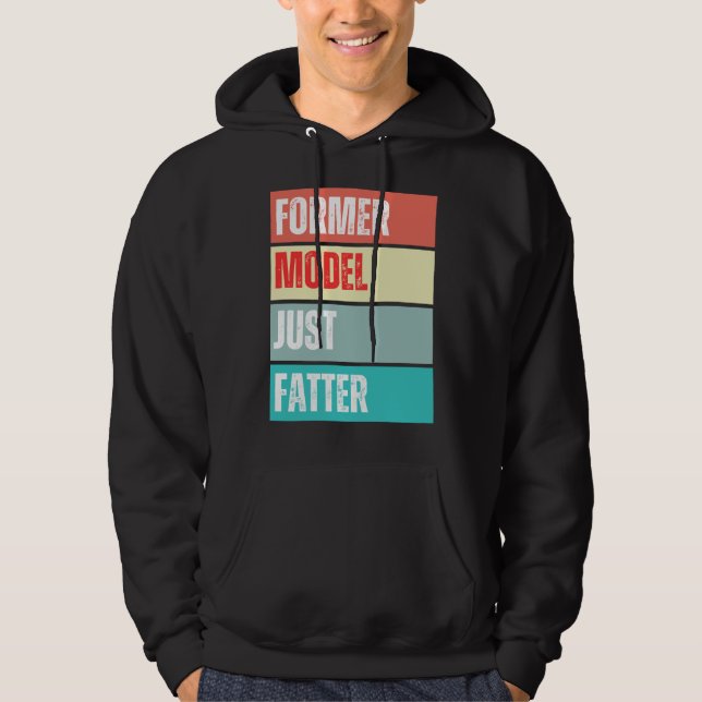 Tidigare modell just Fatter Funny Quote Hoodie (Framsida)