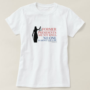 Tidigare ordförande är inte Kung någon över lag T Shirt