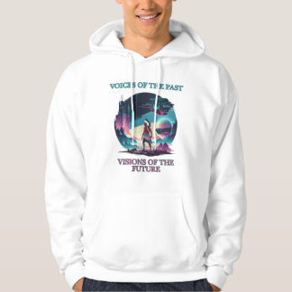 Tidigare röster, framtidsvisioner hoodie