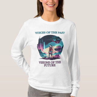 Tidigare röster, framtidsvisioner t shirt