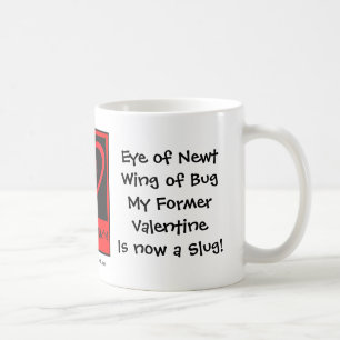 Tidigare Valentine är nu en Slug! Anti-Valentine M Kaffemugg