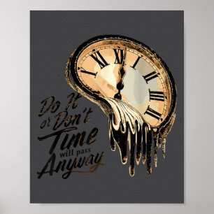 Tidlös motivationscitat med smältande klockor poster